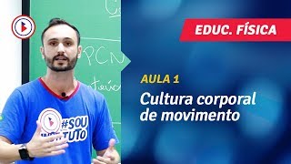 Educação Física  Cultura corporal de movimento [upl. by Namreh299]