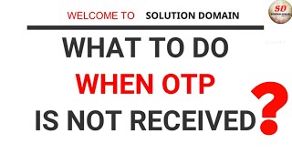 otp not received  unable to get otp  what to do when you dont receive an otp 9 solutions [upl. by Llednik]