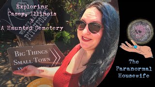 Exploring Casey Illinois and A Haunted Cemetery [upl. by Conrade386]