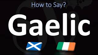 How to Pronounce Gaelic CORRECTLY  Irish VS Scottish [upl. by Abbi]