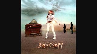 Röyksopp  Someone Like Me [upl. by Otcefrep]