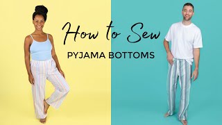 How to Sew Pyjama Bottoms [upl. by Annawek]