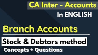 1 Branch accounts  Stock amp Debtors method In ENGLISH  CA Intermediate [upl. by Henigman]