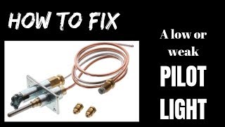 How To Fix a Low or Weak Pilot Light [upl. by Helse]