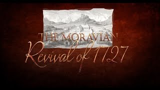 Documentary on the Moravian Revival [upl. by Ayoted91]