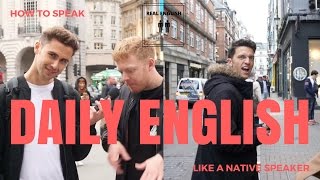 How To Speak English Like A Native Speaker  London Interviews Episode 01 [upl. by Intisar]