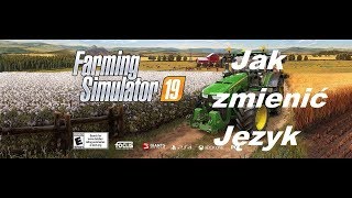 Jak zmienić Język na polski Farming Simulator 2019 [upl. by Eenimod]