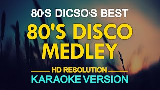 KARAOKE 80s Disco Medley [upl. by Binni]