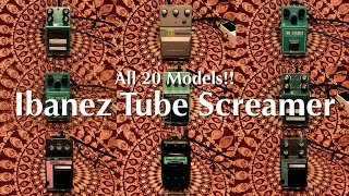 Ibanez Tube Screamer All 20 Models 2021 [upl. by Mccreary770]