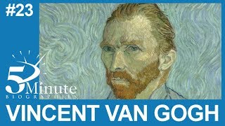 Vincent Van Gogh Biography [upl. by Lexis]