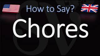 How to Pronounce Chores CORRECTLY [upl. by Aslin]