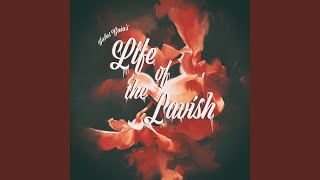 Life O The Lavish [upl. by Norita]